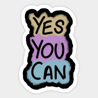 Yes You Can Sticker